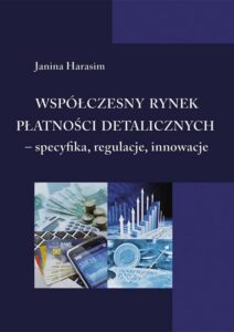 Okładka: Współczesny rynek płatności detalicznych - specyfika, regulacje, innowacje