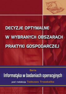Okładka: Decyzje optymalne w wybranych obszarach praktyki gospodarczej