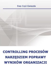 Okładka: Controlling procesów narzędziem poprawy wyników organizacji