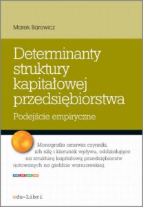 Okładka: Determinanty struktury kapitałowej przedsiębiorstwa