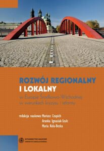 Okładka: Rozwój regionalny i lokalny w Europie Środkowo-Wschodniej w warunkach kryzysu i reformy