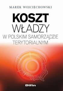 Okładka: Koszt władzy w polskim samorządzie terytorialnym