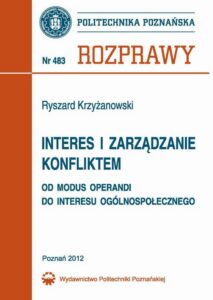Okładka: Interes i zarządzanie konfliktem. Od modus operandi do interesu ogólnospołecznego