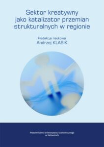 Okładka: Sektor kreatywny jako katalizator przemian strukturalnych w regionie