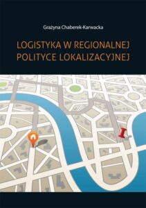 Okładka: Logistyka w regionalnej polityce lokalizacyjnej