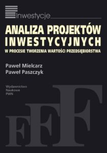 Okładka: Analiza projektów inwestycyjnych w procesie tworzenia wartości przedsiębiorstwa