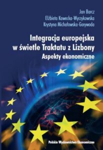 Okładka: Integracja europejska w świetle Traktatu z Lizbony. Aspekty ekonomiczne