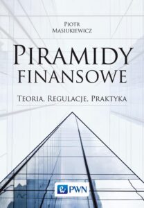 Okładka: Piramidy finansowe. Teoria, regulacje, praktyka