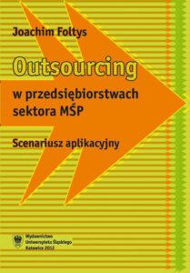 Okładka: Outsourcing w przedsiębiorstwach sektora MŚP. Scenariusz aplikacyjny