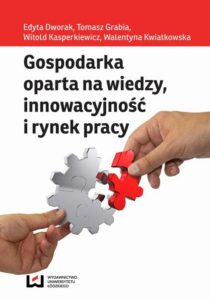 Okładka: Gospodarka oparta na wiedzy innowacyjność i rynek pracy