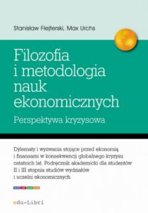 Okładka: Elementy filozofii i metodologii nauk ekonomicznych. Perspektywa kryzysowa