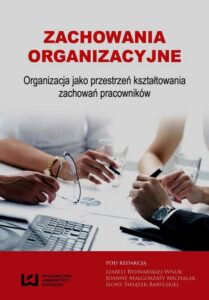 Okładka: Zachowania organizacyjne. Organizacja jako przestrzeń kształtowania zachowań pracowników