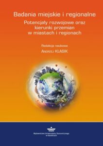 Okładka: Badania miejskie i regionalne. Potencjały rozwojowe oraz kierunki przemian w miastach i regionach