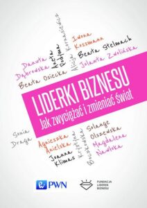 Okładka: Liderki biznesu. Jak zwyciężać i zmieniać świat