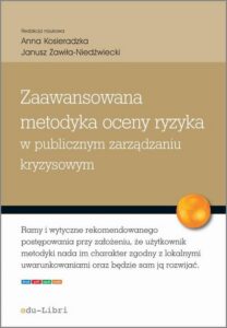 Okładka: Zaawansowana metodyka oceny ryzyka w publicznym zarządzaniu kryzysowym