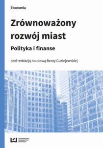 Okładka: Zrównoważony rozwój miast. Polityka i finanse