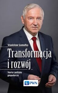 Okładka: Transformacja i rozwój. Teoria i polityka gospodarcza