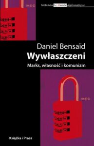 Okładka: Wywłaszczeni. Marks, Własność i komunizm