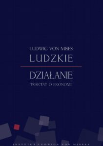Okładka: Ludzkie działanie. Traktat o ekonomii