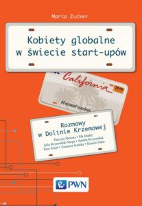 Okładka: Kobiety globalne w świecie start-upów. Rozmowy w Dolinie Krzemowej