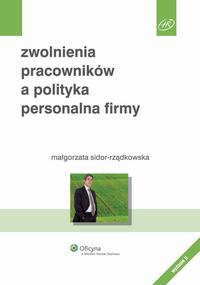 Okładka: Zwolnienia pracowników a polityka personalna firmy