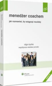Okładka: Menedżer coachem. Jak rozmawiać, by osiągnąć rezultaty