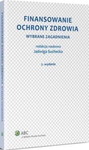 Okładka: Finansowanie ochrony zdrowia. Wybrane zagadnienia