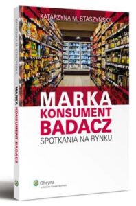 Okładka: Marka, Konsument, Badacz. Spotkania na rynku