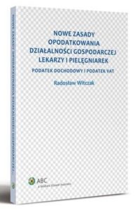 Okładka: Nowe zasady opodatkowania działalności gospodarczej lekarzy i pielęgniarek
