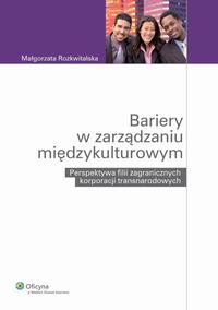 Okładka: Bariery w zarządzaniu międzykulturowym. Perspektywa filii zagranicznych korporacji transnarodowych