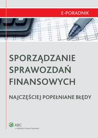 Okładka: Sporządzanie sprawozdań finansowych - najczęściej popełniane błędy