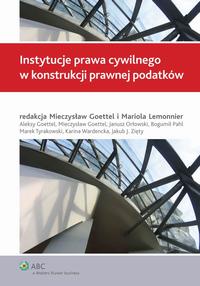 Okładka: Instytucje prawa cywilnego w konstrukcji prawnej podatków