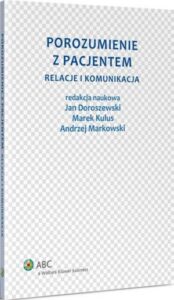Okładka: Porozumienie z pacjentem. Relacje i komunikacja