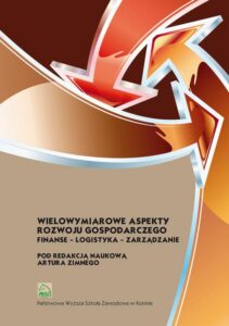 Okładka: Wielowymiarowe aspekty rozwoju gospodarczego. Finanse – logistyka – zarządzanie