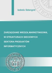 Okładka: Zarządzanie wiedzą marketingową w strukturach sieciowych sektora produktów informatycznych