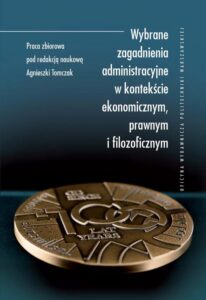Okładka: Wybrane zagadnienia administracyjne w kontekście ekonomicznym, prawnym i filozoficznym
