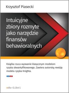 Okładka: Intuicyjne zbiory rozmyte jako narzędzie finansów behawioralnych