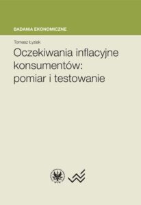 Okładka: Oczekiwania inflacyjne konsumentów. Pomiar i testowanie