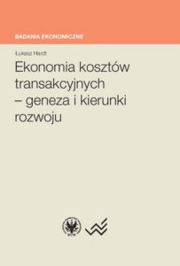 Okładka: Ekonomia kosztów transakcyjnych - geneza i kierunki rozwoju
