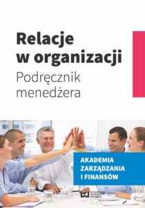 Okładka: Relacje w organizacji. Podręcznik menedżera