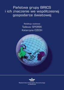 Okładka: Państwa grupy BRICS i ich znaczenie we współczesnej gospodarce światowej