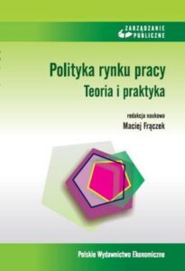 Okładka: Polityka rynku pracy. Teoria i praktyka