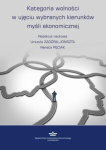 Okładka: Kategoria wolności w ujęciu wybranych kierunków myśli ekonomicznej