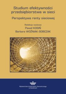 Okładka: Studium efektywności przedsiębiorstwa w sieci. Perspektywa renty sieciowej