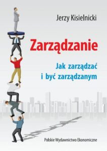 Okładka: Zarządzanie. Jak zarządzać i być zarządzanym