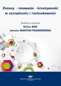 Okładka: Zmiany - innowacje - kreatywność w zarządzaniu i rachunkowości