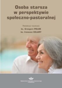 Okładka: Osoba starsza w perspektywie społeczno-pastoralnej