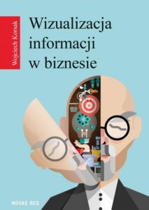 Okładka: Wizualizacja informacji w biznesie