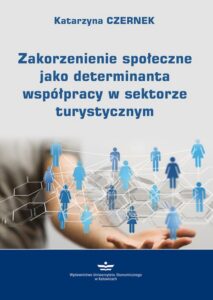 Okładka: Zakorzenienie społeczne jako determinanta współpracy w sektorze turystycznym