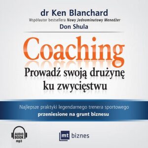 Okładka: Coaching. Prowadź swoją drużynę ku zwycięstwu